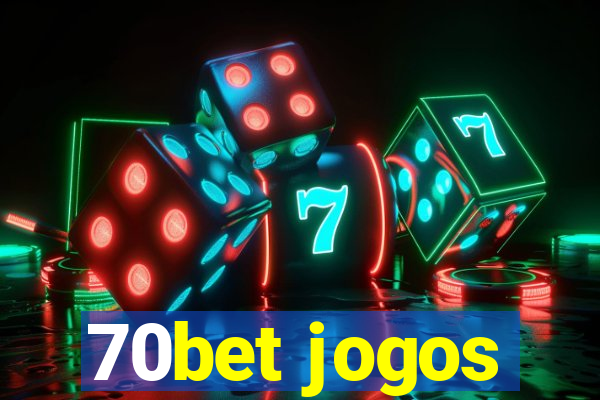 70bet jogos